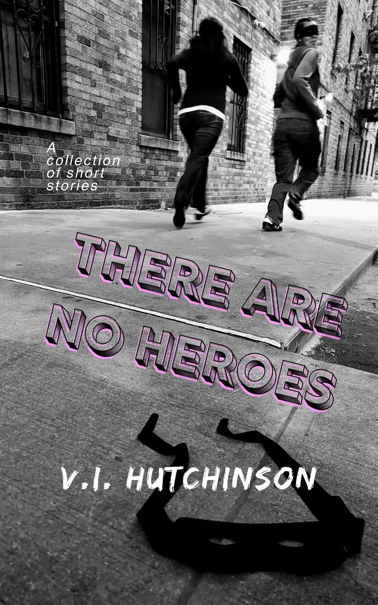 Cover of There Are No Heroes